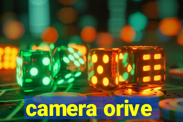 camera orive